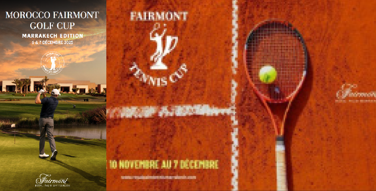 Le Fairmont Royal Palm Marrakech accueille deux prestigieux événements sportifs – Aujourd&rsquo;hui le Maroc