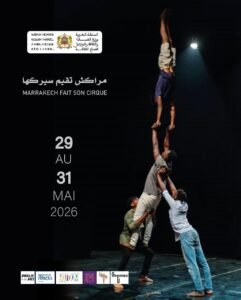 « Marrakech Fait Son Cirque » célèbre sa troisième édition Du 29 au 31 mai