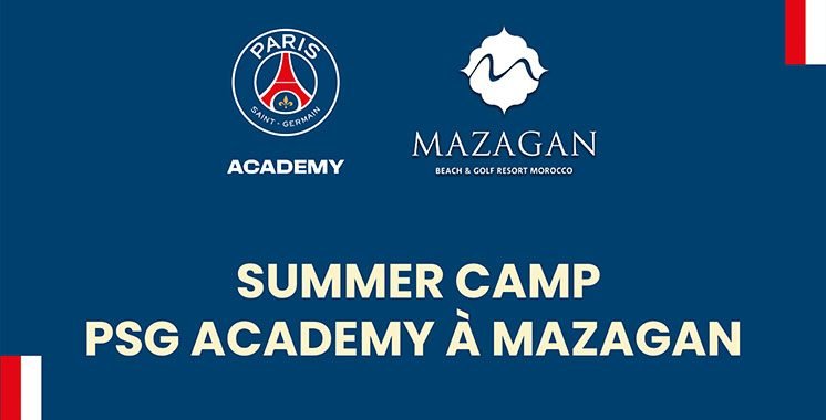 Mazagan accueille le Summer Camp PSG Academy – Aujourd&rsquo;hui le Maroc